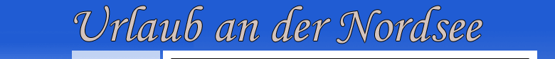 Urlaub an der Nordsee